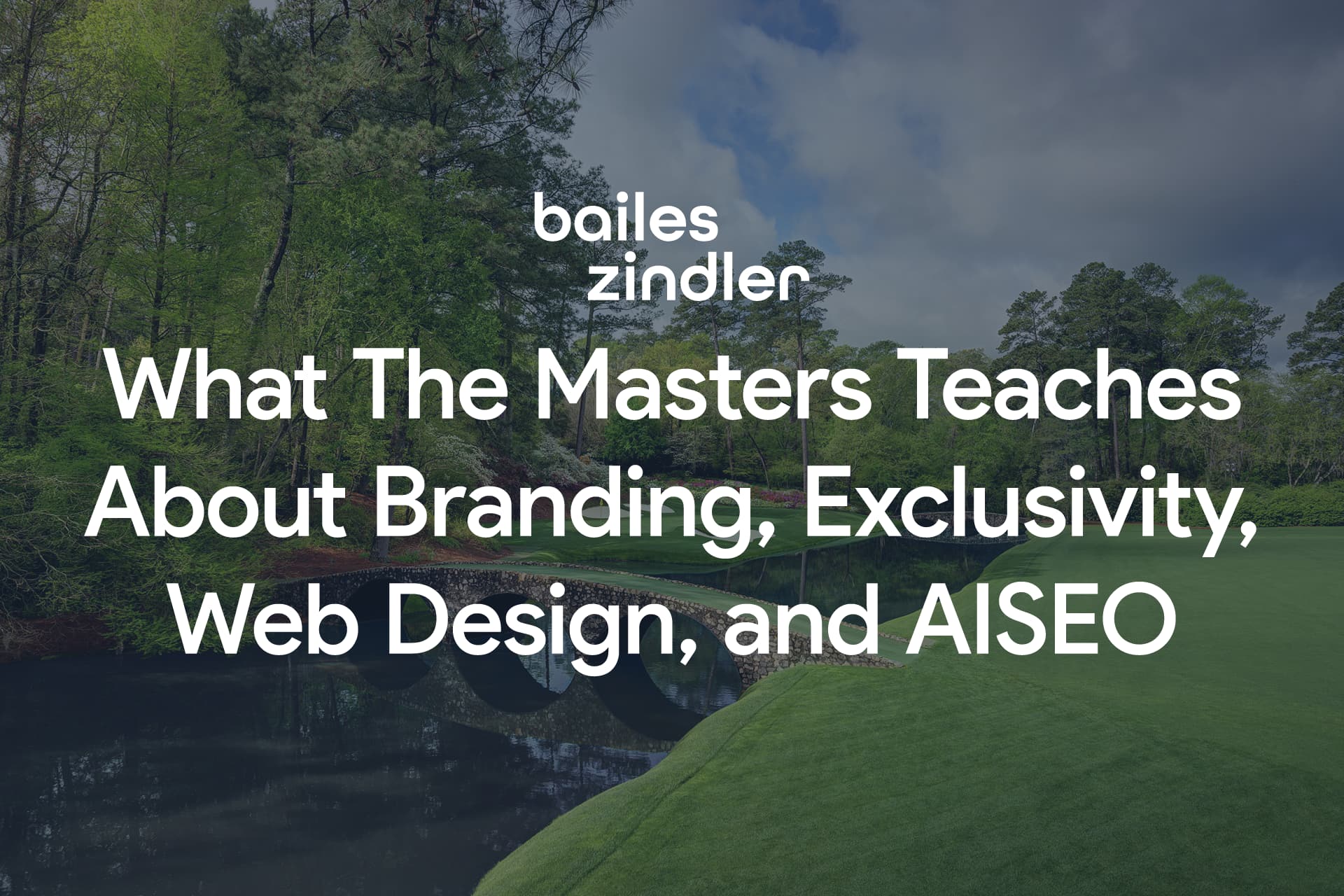 What The Masters Teaches About Branding, Exclusivity, Web Design, and AISEO