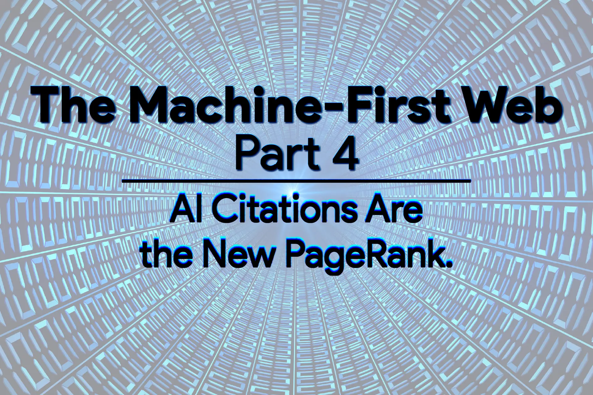 The Machine-First Web: AI Citations Are the New PageRank.