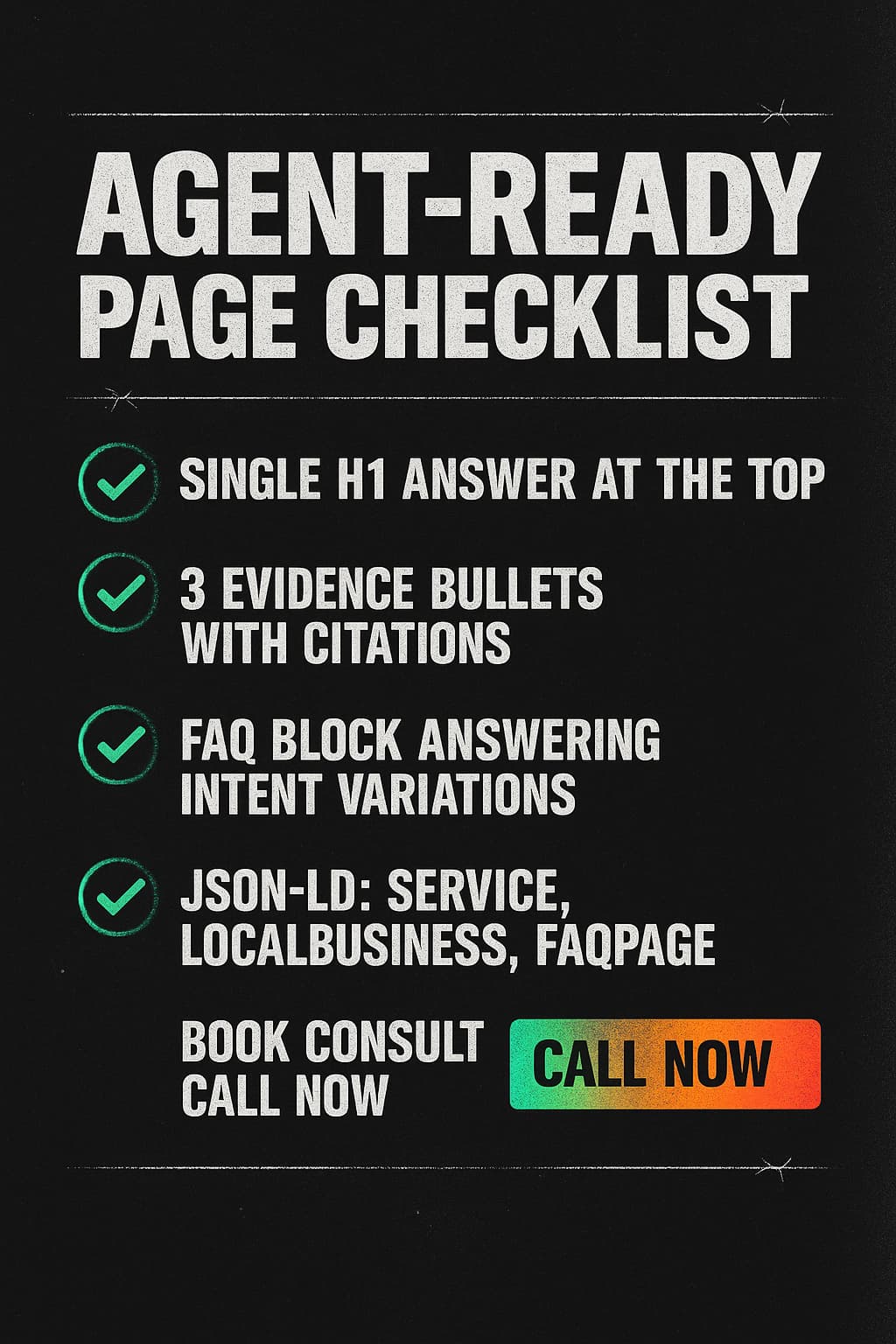 Agent-ready page checklist showing H1 answer, three evidence bullets, FAQ block, JSON-LD for Service, LocalBusiness, and FAQPage, and a clear CTA